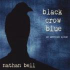 Black Crow Blue di Nathan Bell - CD