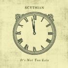 It's Not Too Late  di Scythian - CD