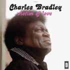 Victims Of Love  di Charles Bradley - CD