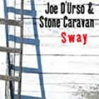 Sway  di Joe D'Urso &amp; Stone Caravan - CD