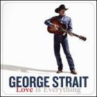 Love Is Everything di George Strait - CD Love Is Everything di George Strait - CD