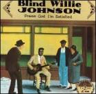 Praise God I'm Satisfied  di Blind Willie Johnson - CD Praise God I'm Satisfied  di Blind Willie Johnson - CD