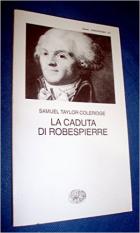 Caduta Di Robespierre  di Coleridge Samuel Taylor - libri