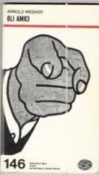 Amici  di Wesker Arnold - Libro Amici  di Wesker Arnold - Libro