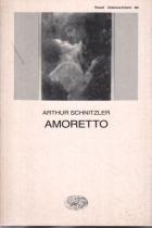 Amoretto  di Schnitzler Arthur - Libro