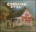 The Color Of Rust  di Carolina Still - CD
