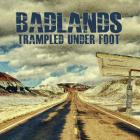 Badlands-Trampled_Under_Foot_
