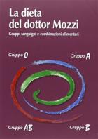 Dieta Del Dottor Mozzi  di Mozzi - Libro Dieta Del Dottor Mozzi  di Mozzi - Libro