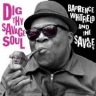 Dig_Thy_Savage_Soul_-Barrence_Whitfield_&_The_Savages_