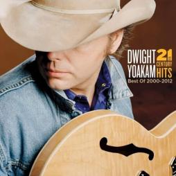 21st Century Hits: Best Of 2000-2012 di Dwight Yoakam - CD 21st Century Hits: Best Of 2000-2012 di Dwight Yoakam - CD