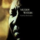 Can't_Get_No_Grindin'-Muddy_Waters