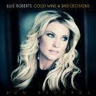 Good_Wine_&_Bad_Decisions_-Julie_Roberts_