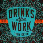 Drinks_After_Work_-Toby_Keith