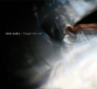 Forget Me Not di Rene Aubry - CD Forget Me Not di Rene Aubry - CD
