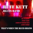 That's When The Blues Begins di Ruff Kutt Blues Band - CD That's When The Blues Begins di Ruff Kutt Blues Band - CD