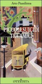 Piccoli Suicidi Tra Amici  di Paasilinna - libri