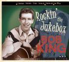 Gonna Shake This Shack Tonight - Rockin' The Jukebox di Bob King  - CD