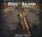 Troubled Mind di Doug Balmain - CD Troubled Mind di Doug Balmain - CD