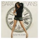 Slow Me Down  di Sara Evans - CD