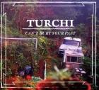 Can't Bury Your Past di Turchi - CD Can't Bury Your Past di Turchi - CD