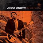 Refuse To Lose  di Jarekus Singleton - CD