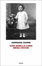 Con Quella Luna Negli Occhi  di Zarri Adriana - Libro