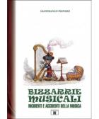 Bizzarrie Musicali di Plenizio Gianfranco - libri Bizzarrie Musicali di Plenizio Gianfranco - libri