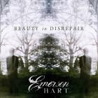 Beauty In Disrepair di Emerson Hart - CD