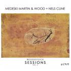 Woodstock_Sessions_Vol._2-Medeski_Martin_&_Wood_+_Nels_Cline_