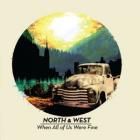 When All Of Us Were Fine di North & West - CD When All Of Us Were Fine di North & West - CD