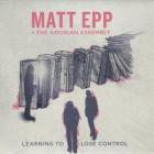 Learning_To_Lose_Control_-Matt_Epp
