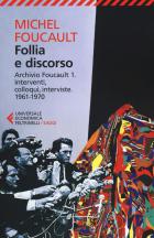 Follia_E_Discorso_Archivio_Foucault_-Foucault_Michel