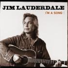 I'M A Song  di Jim Lauderdale - CD