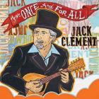 For Once & For All di Cowboy Jack Clement - CD