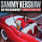 Do_You_Know_Me:_A_Tribute_To_George_Jones-Sammy_Kershaw