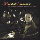 I've Suffered For My Art .....Now It's Your Turn  di Marshall Crenshaw - CD