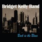 Back In The BLues di Bridget Kelly Band - CD Back In The BLues di Bridget Kelly Band - CD
