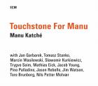 Touchstone_For_Manu_-Manu_Katchè