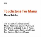 Touchstone For Manu di Manu Katchè - CD Touchstone For Manu di Manu Katchè - CD