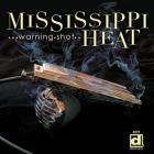 Warning_Shot-Mississippi_Heat