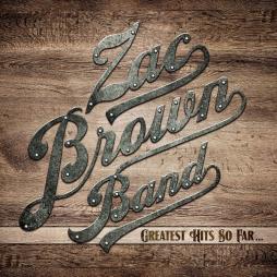 Greatest Hits So Far... di Zac Brown - CD