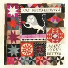 Make You Better  di The Decemberists - 45