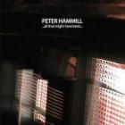 ... All That Might Have Been ... di Peter Hammill - LP