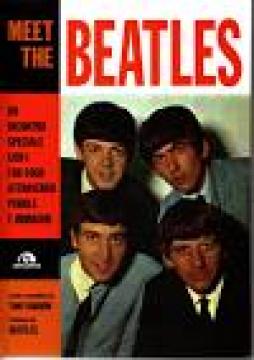 Meet The Beatles Un Incontro Speciale Con I Fab Four Attraverso Parole E Immagini  di Barrow Tony - libri