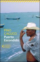 Puerto Escondido  di Cacucci Pino - libri