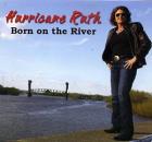 Born On The River  di Hurricane Ruth - CD