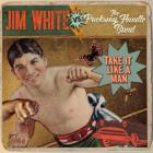 Take_It_Like_A_Man-Jim_White_Vs_The_Packway_Handle_Band_