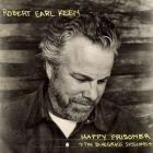 Happy Prisoner  di Robert Earl Keen - CD Happy Prisoner  di Robert Earl Keen - CD