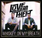 Whiskey_On_My_Breath_-Love_&_Theft_