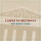 New_Roman_Times-Camper_Van_Beethoven